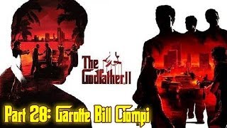 The Godfather™ II  Part 28 Garotte Bill Ciompi Hit 10 [upl. by Eggett]