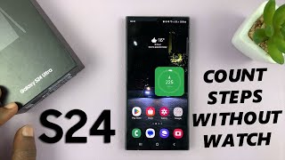 How To Count Steps Without Watch On Samsung Galaxy S24  S24 Ultra [upl. by Maiah]