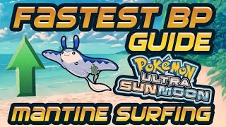 Fastest BP in Ultra Sun and Moon  Mantine Surfing Guide  Bradrenaline [upl. by Kcinemod]