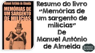 Resumo do Livro quotMemórias de um Sargento de Milíciasquot de Manuel Antônio de Almeida [upl. by Ilyssa]