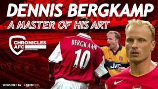 Arsenal Legend  Dennis Bergkamp  A Master of his Art  Documentary  ChroniclesAFC [upl. by Llert]