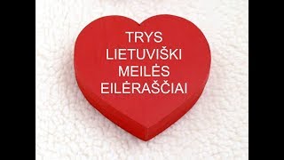 Trys lietuviški meilės eilėraščiai [upl. by Ellekcim983]