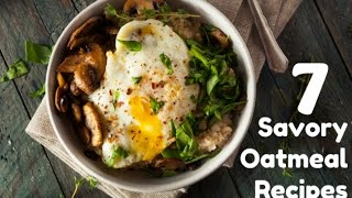 Healthy Living  7 Savory Oatmeal Recipes That Are Better Than The Sweet Variety  Care 2 [upl. by Nylsor]