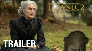 Titanic 2 2025  Trailer  Leonardo DiCaprio Kate Winslet [upl. by Thormora569]