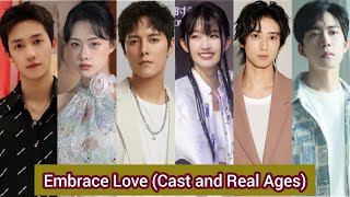 Embrace Love 2023  Cast and Real Ages  Zhang Chao Zong Yuan Yuan Yang Bing Zhuo Cao Xi Yue [upl. by Nwahshar]