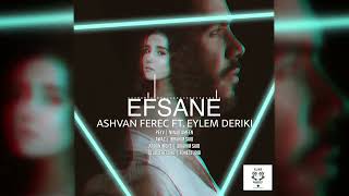 Ashvan Ferec FT Eylem Deriki Efsane ئەفسانە [upl. by Elfont179]