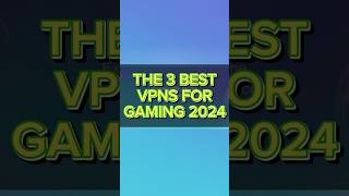 Best 3 VPNs for gaming in 2024 gaming [upl. by Lananna]