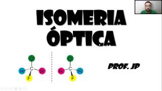 Química Orgânica  Isomeria óptica  Parte 1 [upl. by Phene]