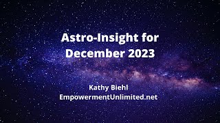 AstroInsight for December 2023 [upl. by Sixla]