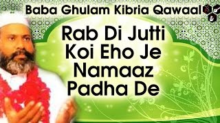 Jutti Rabb Di  Baba Ghulam Kibria Qawaal  Latest Qawali 2016 [upl. by Rehpoitsirhc920]