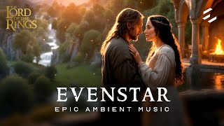 Lord of the Rings  Evenstar  EPIC Ambient Music [upl. by Atinaujnas]