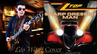 ZZ Top  Sharp Dressed Man Cover by Léo Wälti [upl. by Elnukeda]