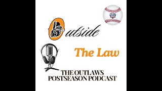 quotOutside The Law The Outlaws Postseason Podcastquot Episode 6 [upl. by Ahael]