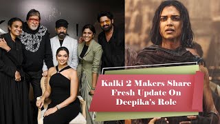 Kalki 2 Makers Share Fresh Update On Deepika Padukones Role  Kalki 2 Update [upl. by Siobhan117]