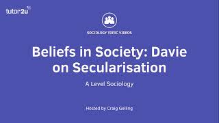 Davie on Secularisation  Beliefs in Society  ALevel Sociology [upl. by Hanas]