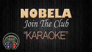 NOBELA  Join The Club KARAOKE Scusta Clee Original Key [upl. by Godden]