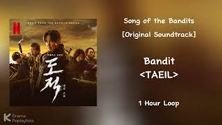 1 Hour Bandit  TAEIL  Song of the Bandits Original Soundtrack [upl. by Marko]