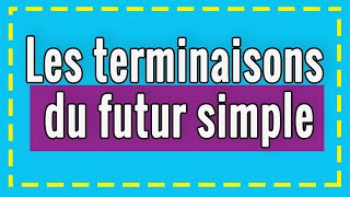 Les terminaisons du futur simple [upl. by Ynetruoc850]