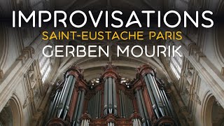 Improvisations  SaintEustache Paris  Gerben Mourik  organ demonstration  ENGLISH VERSION [upl. by Gerk]