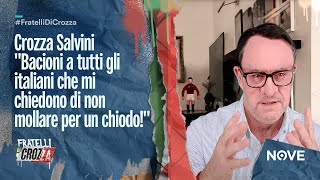 Crozza Salvini quotBacioni a tutti gli italiani che mi chiedono di non mollare per un chiodoquot [upl. by Zales970]