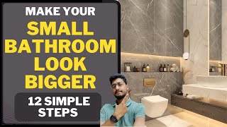 Make you SMALL BATHROOM look bigger with just 12 simple steps Create a spacious bathroom design [upl. by Ardnaeel453]