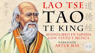 Lao Tse  Tao Te King Audiolibro Completo en Español con Música y Texto quotVoz Real Humanaquot [upl. by Amlet812]