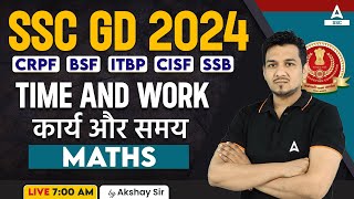 SSC GD 2024  SSC GD Math Class by Akshay Sir  SSC GD Maths Time and Work [upl. by Intyre]