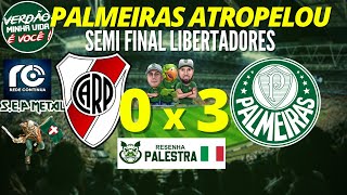 PALMEIRAS ATROPELA NA SEMI FINAL  RIVER PLATE 0 x 3 PALMEIRAS  LIBERTADORES 2020 [upl. by Latea]