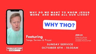 Sunday Service quotWhy do we want to know Jesus More amp More all our livesquot October 6th 1030am [upl. by Cynth]