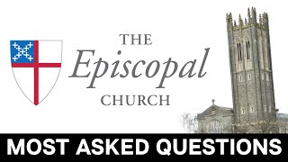 The Episcopal Church  Most Asked Questions [upl. by Arhsub523]