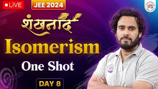 ISOMERISM ONE SHOT FOR JEE MAINS 2024  शंखनाद SERIES FOR JEE MAINS 2024  CHEMISTRY BY SUBHASH SIR [upl. by Apostles]