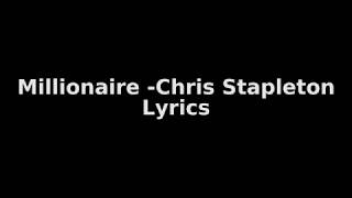 Chris Stapleton  Millionaire  Lyrics [upl. by Inigo668]