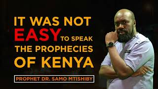 HOW IT ALL STARTED WITH PROPHECIES OF KENYA  PROPHET DR SAMO MTISHIBY [upl. by Areid]