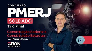 Concurso PMERJ Soldado  Tiro Final  Constituição Federal e Constituição Estadual [upl. by Ecnerrot]