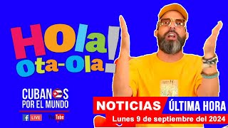 Alex Otaola en vivo últimas noticias de Cuba  Hola OtaOla lunes 9 de septiembre del 2024 [upl. by Marduk]