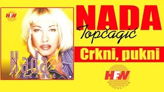 Nada Topcagic  Crkni pukni   Audio 1998  HD [upl. by Grant436]