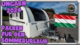 Packen wir es  Ungarn 2024  Wohnwagen Camping Urlaub  Vlog [upl. by Annavoeg]