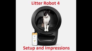 Whisker Litter Robot 4  Setup and First Impressions [upl. by Glynas805]