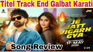 Je Jatt Vigarh Gya New Punjabi Song Review Jay Randhawa Lambar Husainpuri Title Track 17 May 2024 [upl. by Onateag]