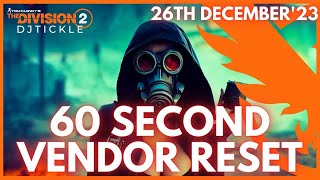 VENDOR RESET 26TH DECEMBER 2023 THE DIVISION 2 [upl. by Sorilda]