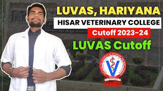 Hisar Veterinary College Cutoff 2023 🔥🔥  LUVAS Veterinary College Cutoff  Hariyana BVSc amp AH Clg [upl. by Ellehsat35]