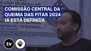 Comissão Central da Queima das Fitas 2024 já está definida [upl. by Leupold874]