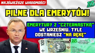 ⚡️PILNIE Emerytury z quotczternastkąquot we wrześniu Tyle dostaniesz quotna rękęquot Oficjalne wyliczenia ZUS [upl. by Knobloch]