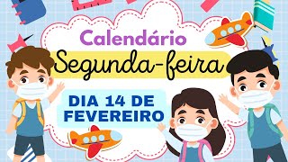 CALENDÁRIO DO DIA 14 DE FEVEREIRO DE 2022 [upl. by Cacie]