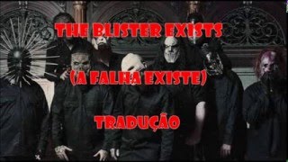 Slipknot  The Blister Exists TRADUÇÃO [upl. by Karab857]