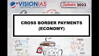 Cross border payments economy septembercurrentaffairs2023 visionias upsc gdp nominalgdp [upl. by Nnayllas]