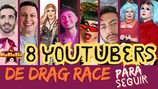 8 YOUTUBERS que DEBES SEGUIR si eres fan de DRAG RACE [upl. by Kciredorb493]