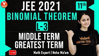 JEE Binomial Theorem L3  Middle Term amp Greatest Term  Class 11  JEE Maths  JEE 2021  Vedantu [upl. by Bocyaj]