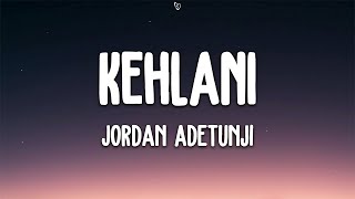 Jordan Adetunji  KEHLANI Lyrics [upl. by Olethea]