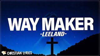 Way Maker  Leeland Lyrics [upl. by Haidabej151]